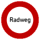 Zeichnung: Rundes, weißes Schild rotem, breiten Rand und Schriftzug „Radweg”.